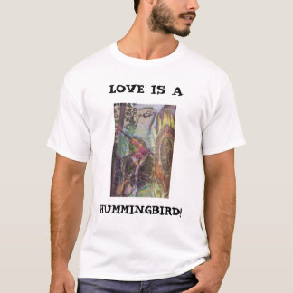 T-SHIRTS O AMOR É A, COLIBRI!