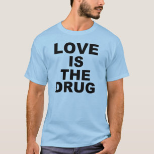 T-shirts O amor é a droga