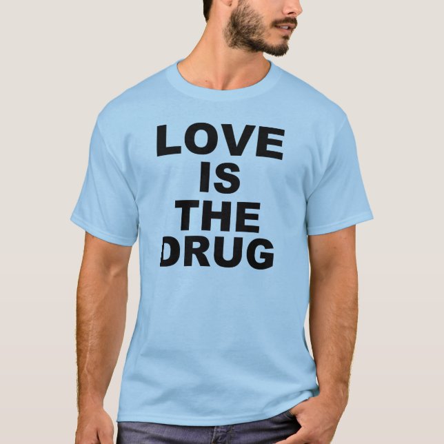 T-shirts O amor é a droga (Frente)