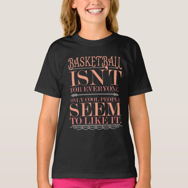 T-shirts O basquete não é para todos apenas Pessoas Legal (Frente)