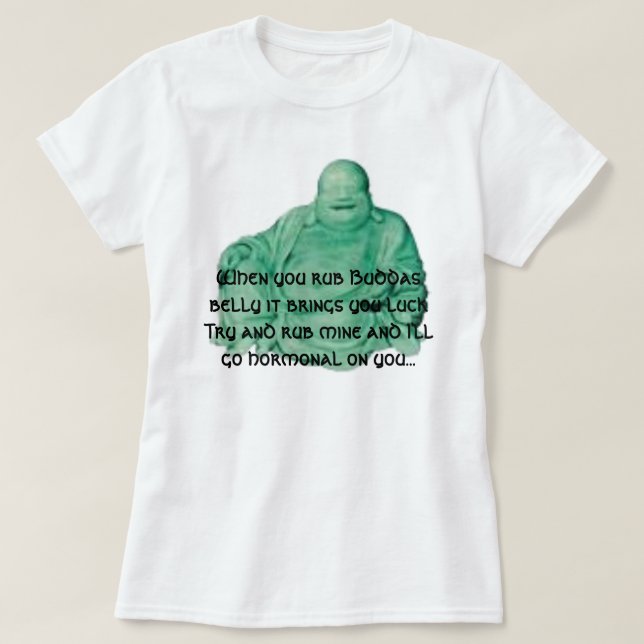 T-shirts o budda, quando você fricciona a barriga de Buddas (Frente do Design)