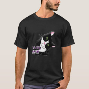 T-shirts O cachorro fez isso Cat
