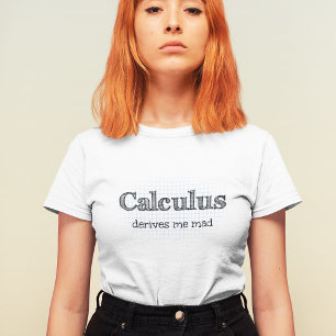 T-shirts O cálculo deriva-me citações loucas da matemát