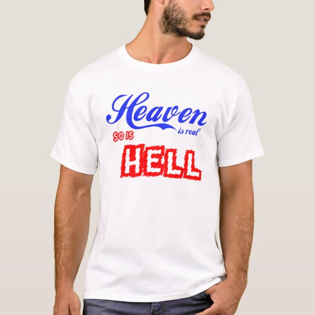 T-shirts O céu é real assim que está inferno (Frente)
