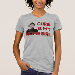 T-shirts O curie é meu Homegirl