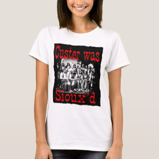 T-shirts o custer era siouxs