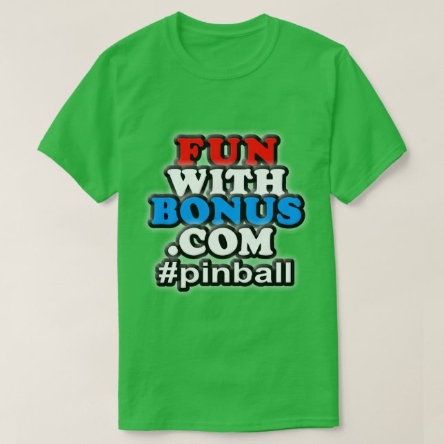 T-shirts O divertimento com bônus - #pinball - um tomou (Frente do Design)