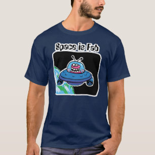 T-shirts O espaço é fabuloso