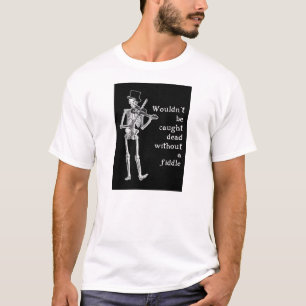 T-shirts O esqueleto que joga o violino não é morto