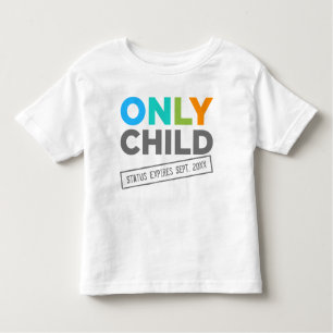 T-shirts O estado do filho único expira [sua data]