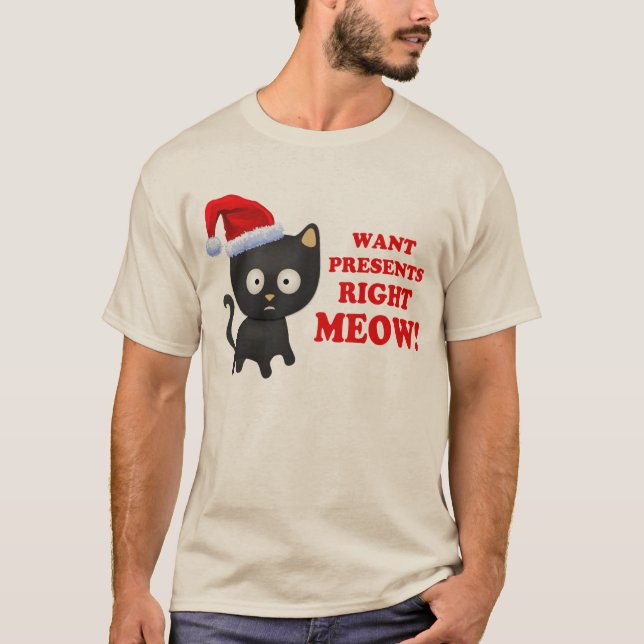 T-shirts O gato quer o Meow direito dos presentes de Natal (Frente)