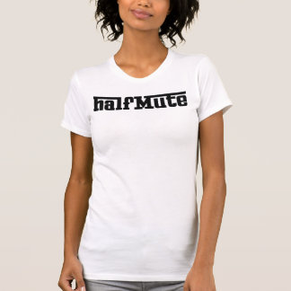 T-shirts o halfMute chicoteou IV