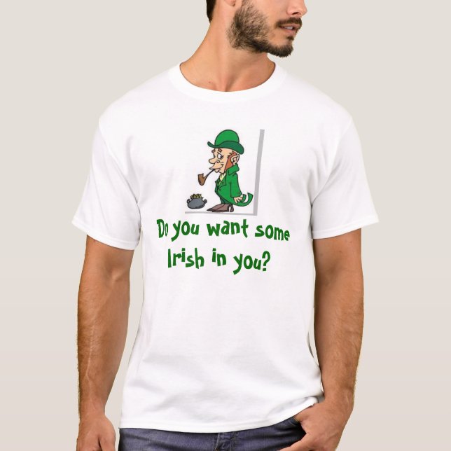 T-shirts O Leprechaun 1, você quer algum irlandês em você? (Frente)