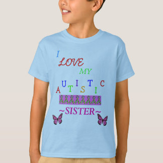 T-shirts O Love~Sister autístico do irmão *Special*Designed
