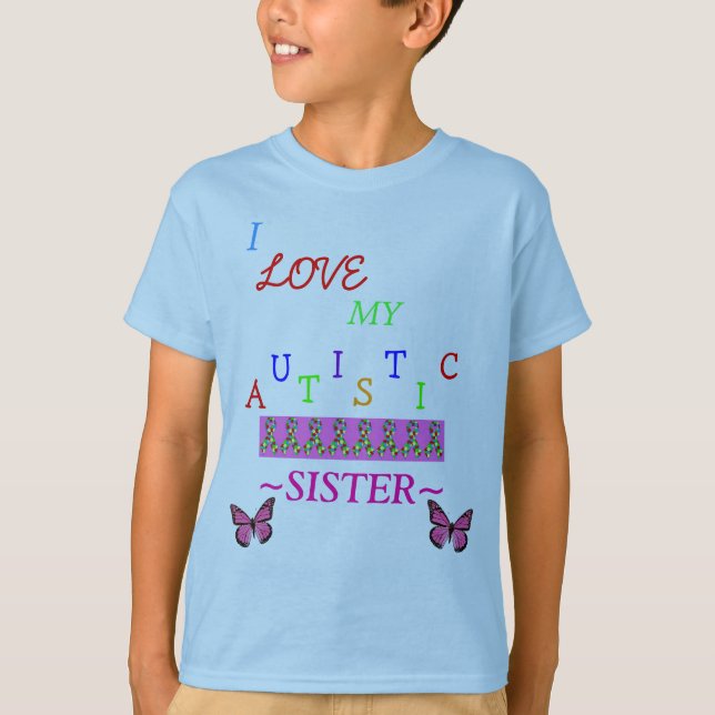 T-shirts O Love~Sister autístico do irmão *Special*Designed (Frente)
