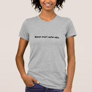 T-shirts O "Mama não data "o T feio