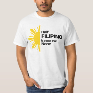 T-shirts O meio filipino é melhor do que nenhuns