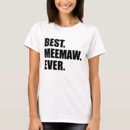 T-shirts O melhor Meemaw nunca