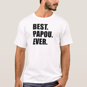 T-shirts O melhor Papou nunca