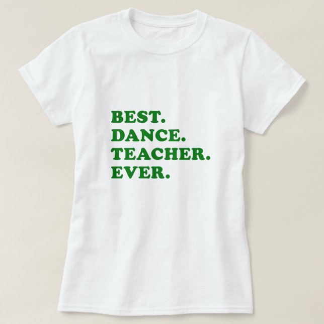 T-shirts O melhor professor da dança nunca (Frente do Design)