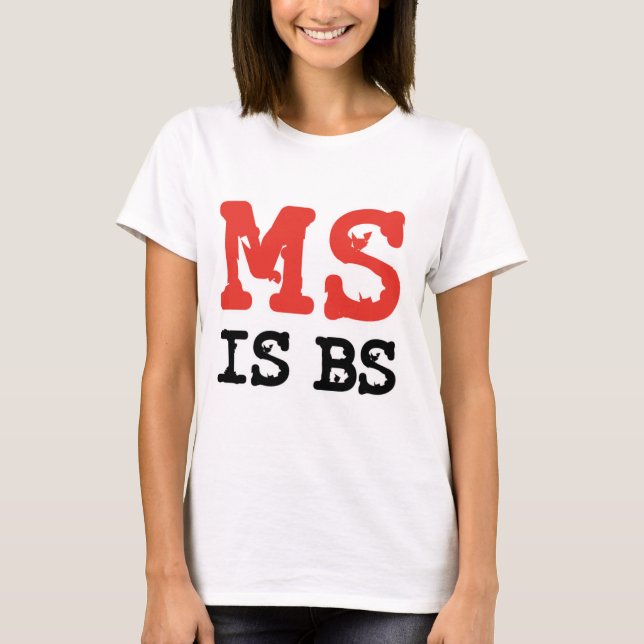 T-shirts O MS é BS (Frente)