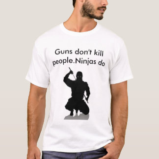 T-shirts o ninja, armas não mata pessoas. Ninjas faz