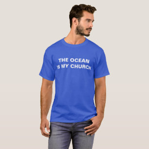 T-SHIRTS O OCEANO É MINHA IGREJA