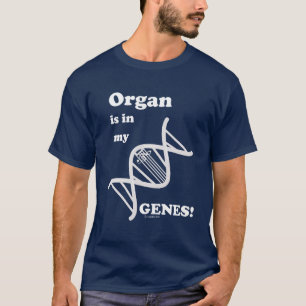T-shirts O órgão está em meus genes