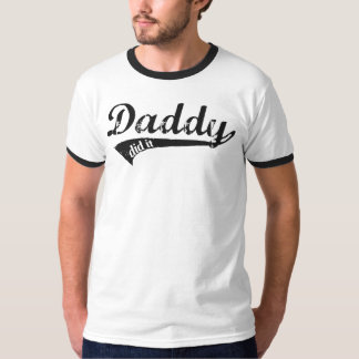 T-shirts O pai fê-lo