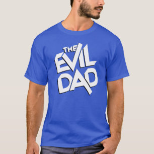T-shirts O pai mau (para o dia dos pais)