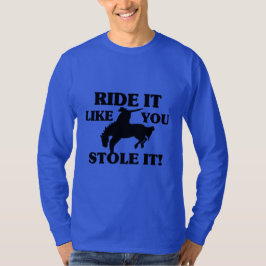 T-shirts O passeio que gosta de você roubou-o vaqueiro