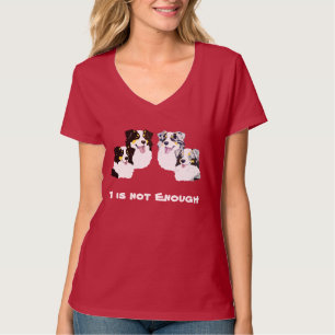 T-shirts O pastor australiano 1 não é bastante