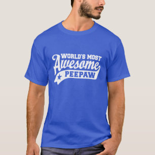 T-shirts O PeePaw o mais impressionante do mundo