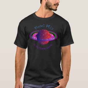 T-shirts O Planeta M13 É Meu Mundo Natal