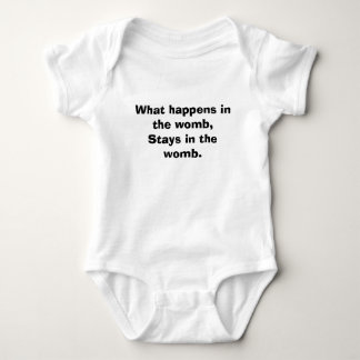 T-shirts O que acontece no ventre, permanece no womb.