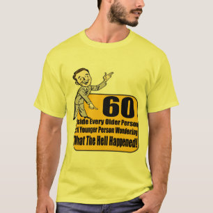 T-shirts O que aconteceu 60th presentes de aniversário