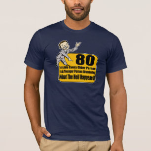 T-shirts O que aconteceu presentes de aniversário do 80