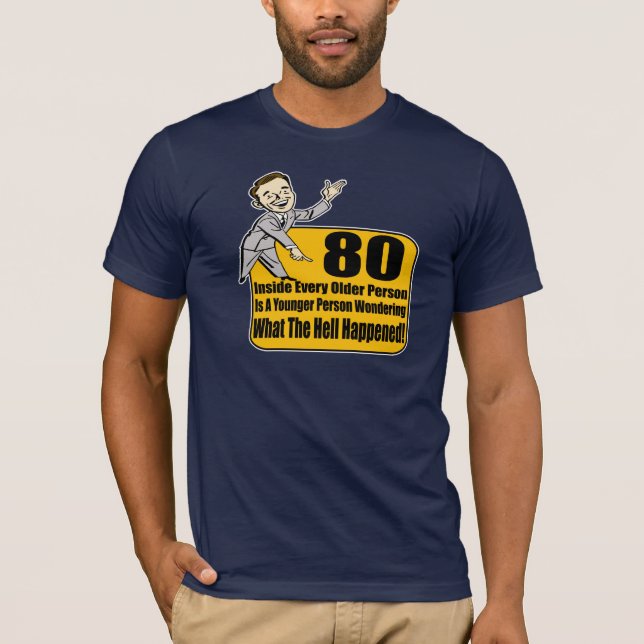 T-shirts O que aconteceu presentes de aniversário do 80 (Frente)