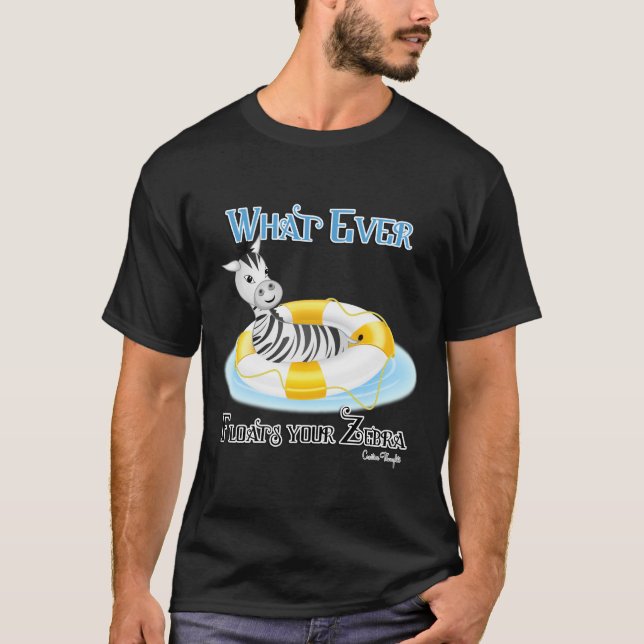 T-shirts O que flutuar no seu zebra 4 (Frente)