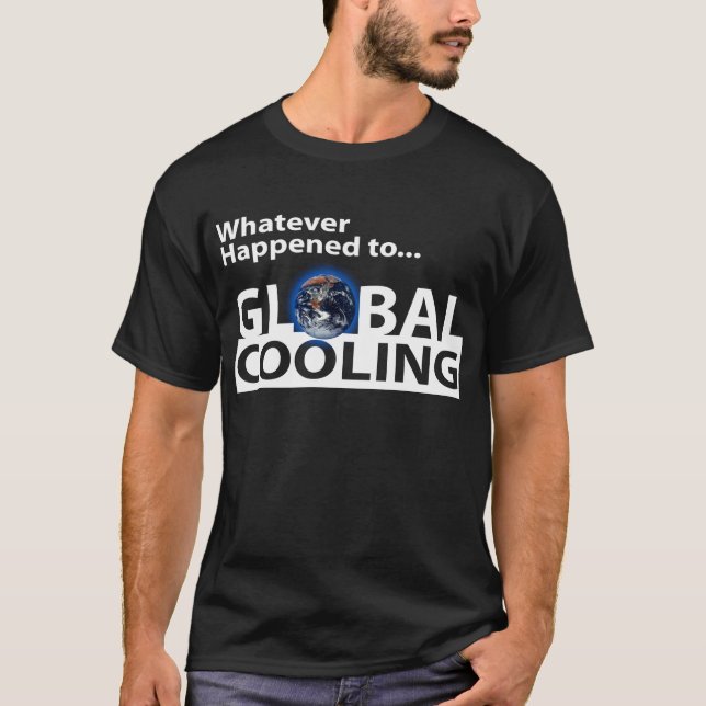 T-shirts O que quer que aconteceu a refrigerar global? (Frente)