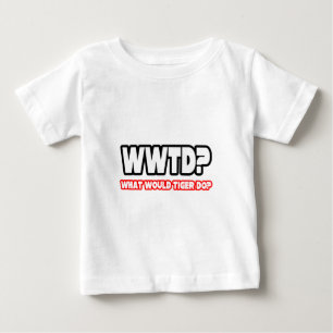 T-shirts O Que Tiger Faria? (WTD?)