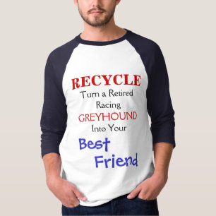 T-shirts O RECICLAR, transforma um RetiredRacing, GALGO,