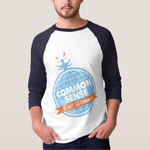 T-shirts O senso comum não é tão comum