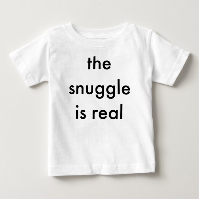 T-shirts O SNUGGLE é um fato de bebê real (Frente)