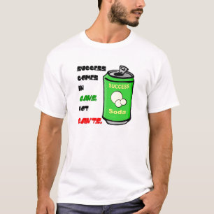 T-shirts O sucesso vem em umas latas não Can'ts