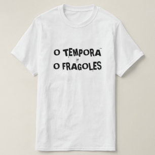 T-shirts O tempora o...