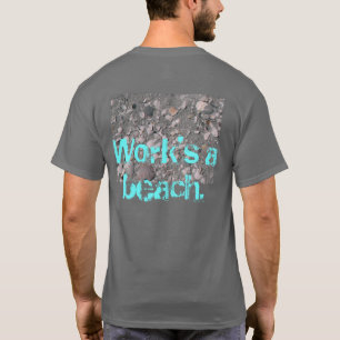 T-shirts O trabalho é uma praia.