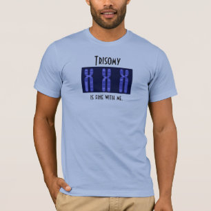 T-shirts O Trisomy é muito bem comigo