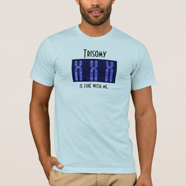 T-shirts O Trisomy é muito bem comigo (Frente)