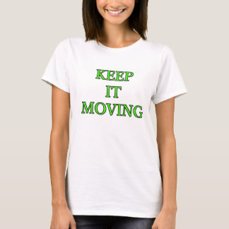 T-shirts O Tshirt das senhoras "mantem-no mover-se "
